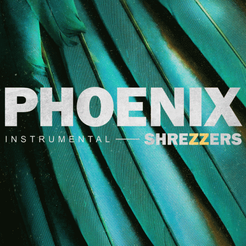 Shrezzers : Phoenix (Instrumental)